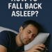 How To Fall Back Asleep?
